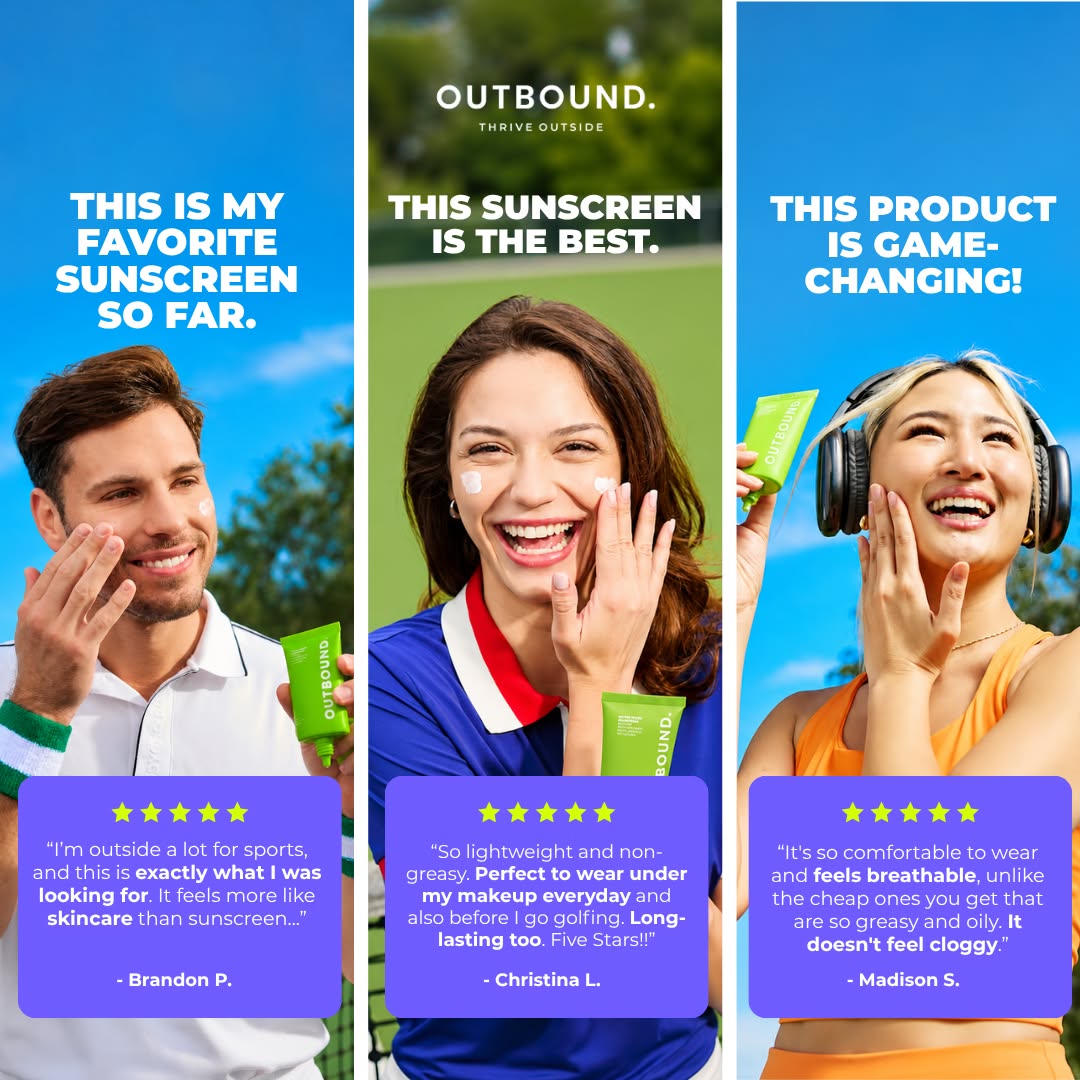 A three-panel promotional banner for Outbound Sunscreen SPF 50, featuring three smiling athletes outdoors applying or wearing sunscreen, with bold text and purple review cards at the bottom of each panel. Reviews read "This is my favorite sunscreen", "This sunscreen is the best", and "This product is game-changing."